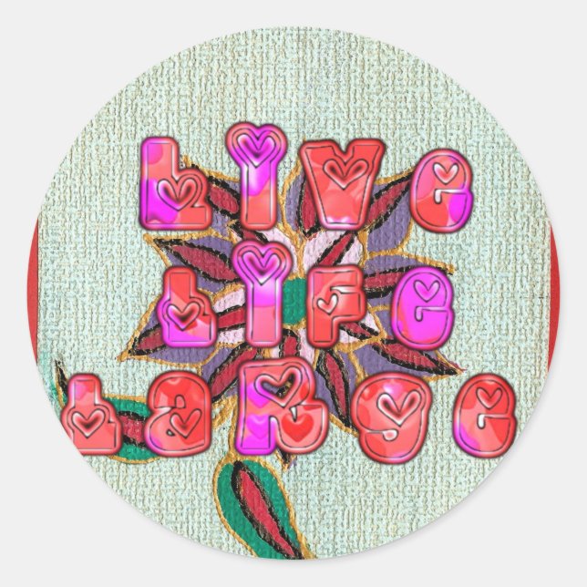 Pegatina Redonda Impresión de arte "Live Life Large" (Anverso)