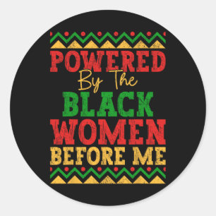 Pegatina Redonda Impulsadas por las mujeres negras antes que yo, la