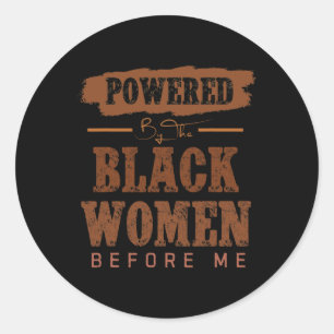 Pegatina Redonda Impulsado por las mujeres negras antes que yo Hist
