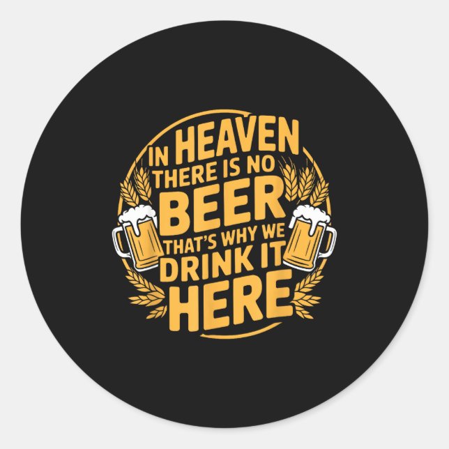 Pegatina Redonda In Heaven There Is No Beer  (Anverso)