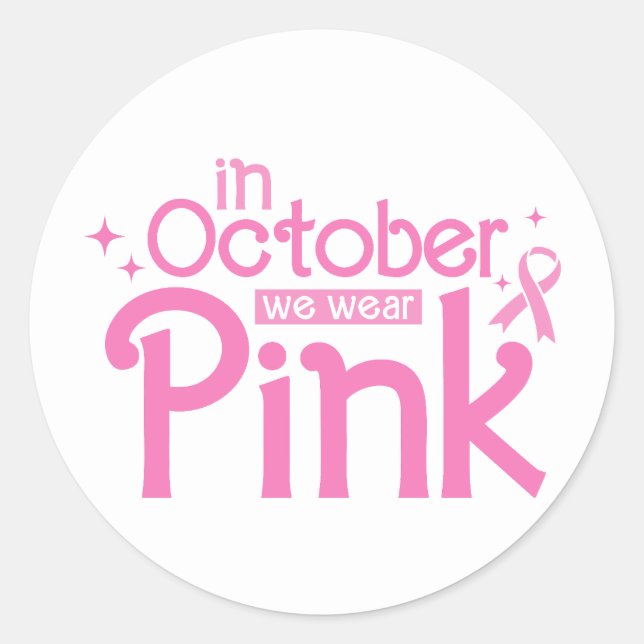 Pegatina Redonda In October We Wear Pink Breast Cancer Awareness (Anverso)
