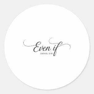 Pegatina Redonda Incluso si Daniel 3_18 Versículo de la Biblia Cris