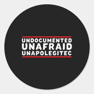 Pegatina Redonda Indocumentados, Sin miedo, Camisas Sin Disculpa Pa