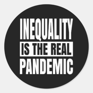 Pegatina Redonda Inequality is the real pandemic