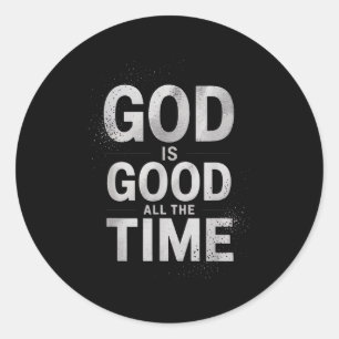 Pegatina Redonda Inspirador Dios Es Bueno Todo El Tiempo Decir Fe
