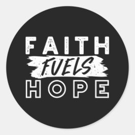 Pegatina Redonda Inspirational Faith Quote – Faith Fuels Hope