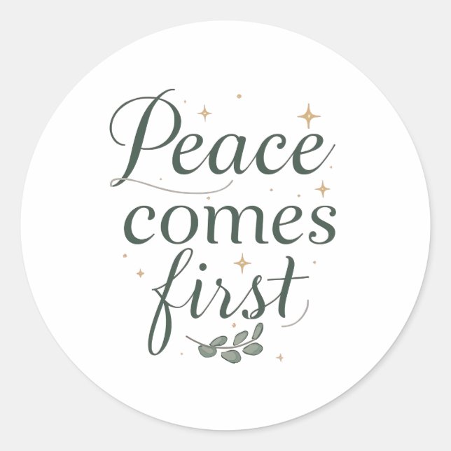 Pegatina Redonda Inspirational "Peace Comes First" Quote (Anverso)