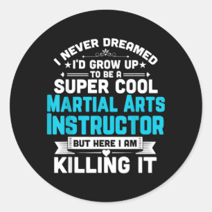 Pegatina Redonda Instructor de Artes Marciales Super Cool Profesor