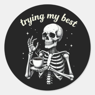 Pegatina Redonda Intentando Hacer Mi Mejor Esqueleto Divertido Café