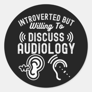 Pegatina Redonda Introvertido Pero Dispuesto A Discutir Audiología
