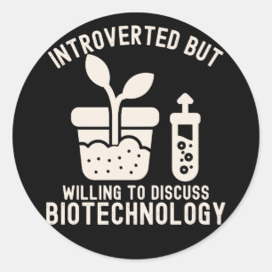 Pegatina Redonda Introvertido pero dispuesto a discutir biotecnolog