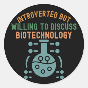 Pegatina Redonda Introvertido pero dispuesto a discutir biotecnolog