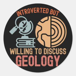 Pegatina Redonda Introvertido pero dispuesto a discutir geología