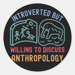 Pegatina Redonda Introvertido Pero Dispuesto A Discutir La Antropol