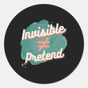Pegatina Redonda Invisible no es igual a Pretende - Disabili Crónic