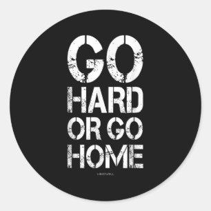 Pegatina Redonda Ir Duro O Ir A Casa - Camisetas Motivadores De Gim