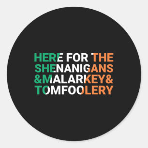 Pegatina Redonda Irlandés Aquí Por Los Shenanigans Malarkey Y Tomfo