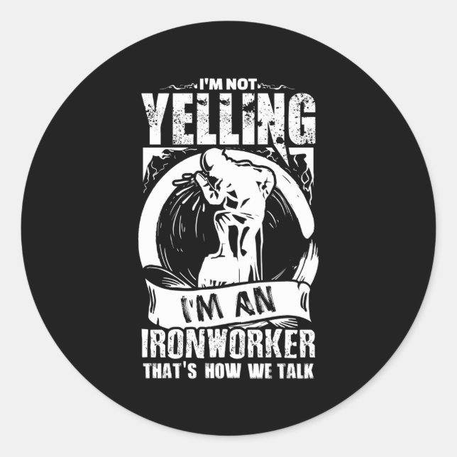 Pegatina Redonda Ironworker Para Un Irontrabajador De Gritos (Anverso)