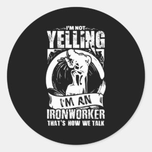 Pegatina Redonda Ironworker Para Un Irontrabajador De Gritos