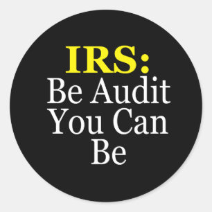 Pegatina Redonda IRS: Sé auditoría que puedes ser