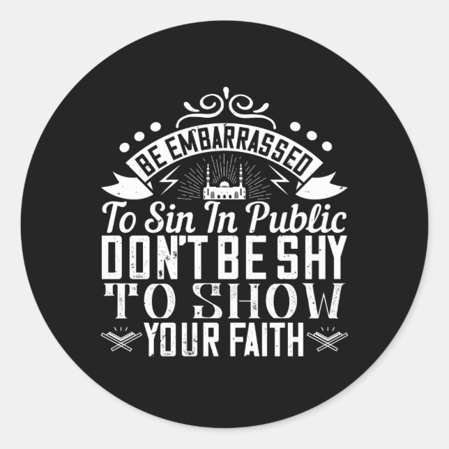 Pegatina Redonda Islam - No seas tímido para mostrar tu fe (Anverso)