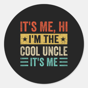 Pegatina Redonda It&#; s Me Hi I&#; m The Guay Uncle It&#; s Me Fun