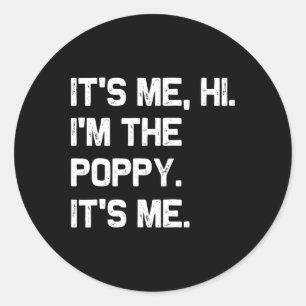 Pegatina Redonda It&#; s Me Hi I&#; m The Poppy It&#; s Me Funny Fa