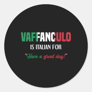 Pegatina Redonda Italiano Dice Que El Vaffanculo Tiene Un Gran Día