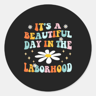Pegatina Redonda Its A Beautiful Day In The Laborhood Retro Labor D