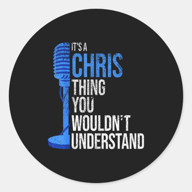 Pegatina Redonda It's A Chris Thing You Wouldn't Understand - Funny (Anverso)