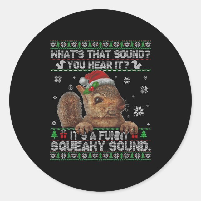 Pegatina Redonda It's A Funny Squeaky Sound Christmas Squirrel Swea (Anverso)
