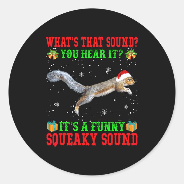 Pegatina Redonda It's A Funny Squeaky Sound Shirt Christmas Squirre (Anverso)