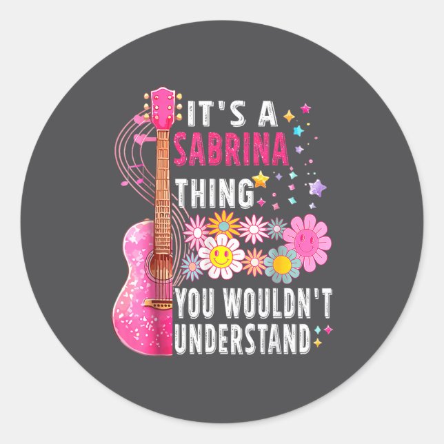 Pegatina Redonda It's A Sabrina Thing You Wouldn't Understand First (Anverso)