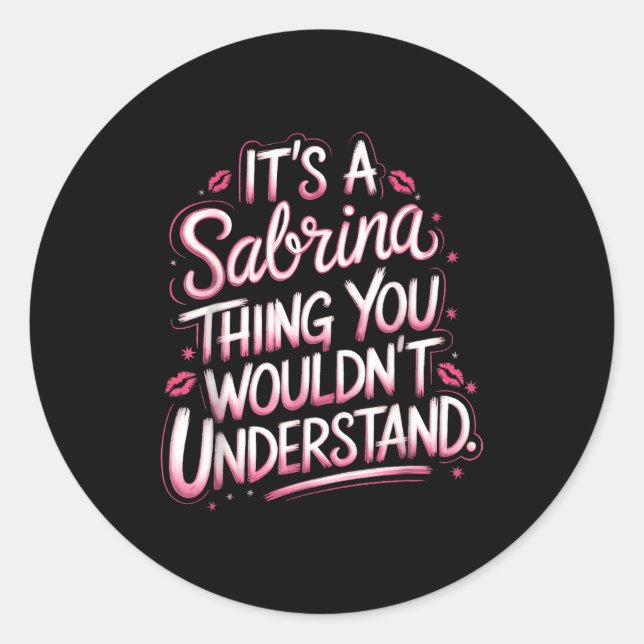 Pegatina Redonda Its A Sabrina Thing You Wouldn't Understand Women  (Anverso)