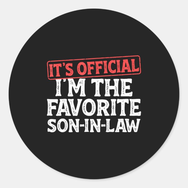Pegatina Redonda It's I'm The Favorite Son-in-law Funny Dad Father  (Anverso)