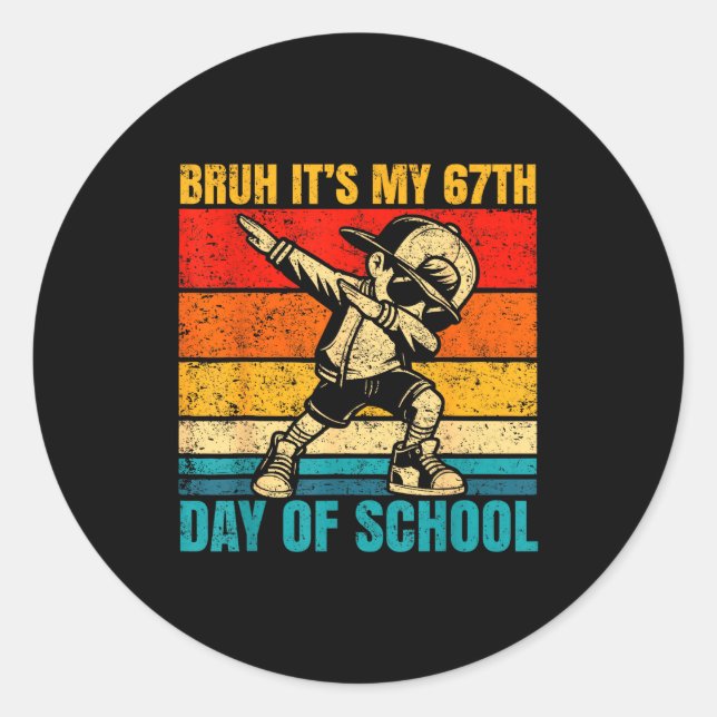 Pegatina Redonda It's My 67th Day Of School Bruh Six Seven Meme Boy (Anverso)
