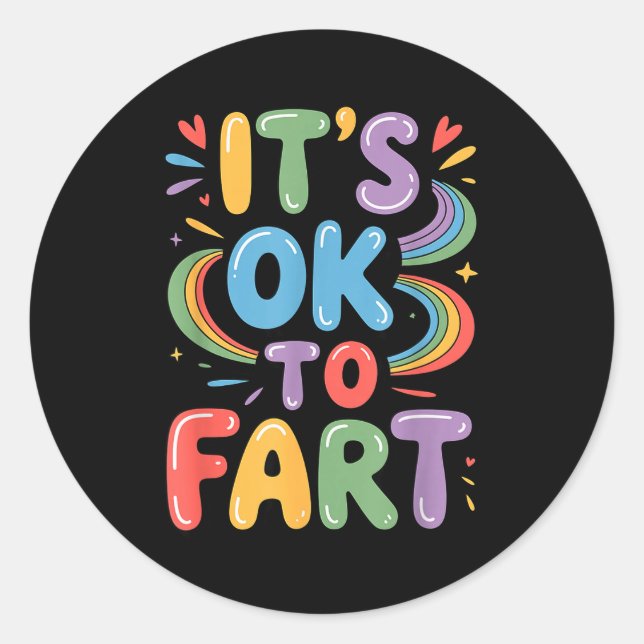 Pegatina Redonda It's Ok To Fart Funny Gas Humor Design Flatulence  (Anverso)