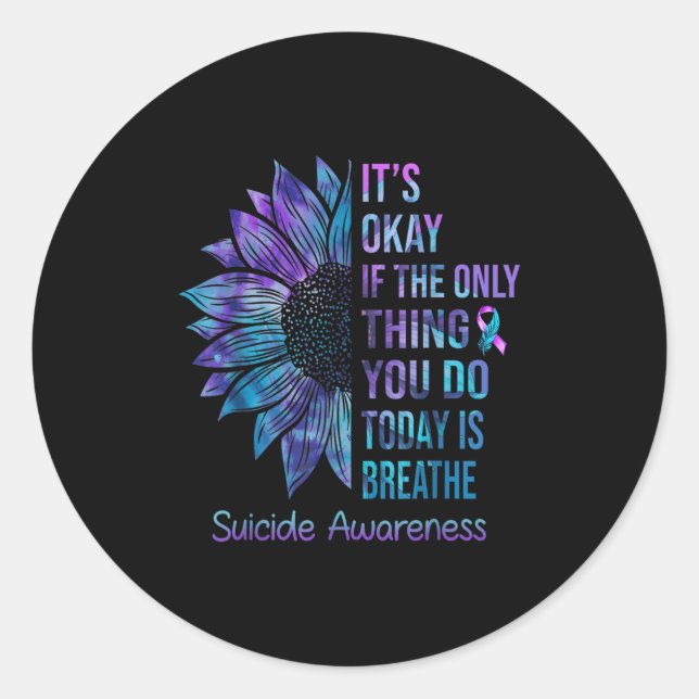 Pegatina Redonda It's Okay If The Only Thing You Do Today Is Breath (Anverso)