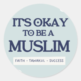 Pegatina Redonda It's Okay To Be a Muslim Sticker
