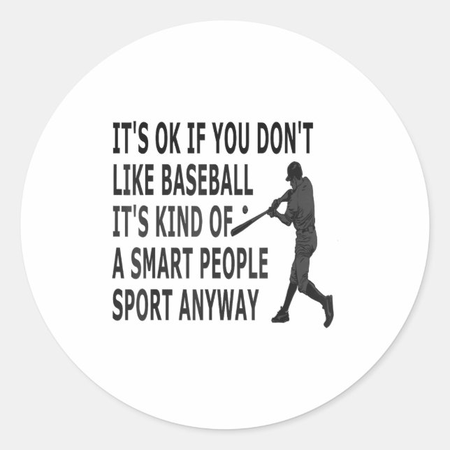 Pegatina Redonda It't Ok If You Don't Like Baseball Funny Baseball  (Anverso)