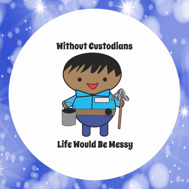 Pegatina Redonda Janitor Custodio Vida Masculina Negra Divertida (A sticker featuring a black male custodian & says Without Custodians Life Would Be Messy)