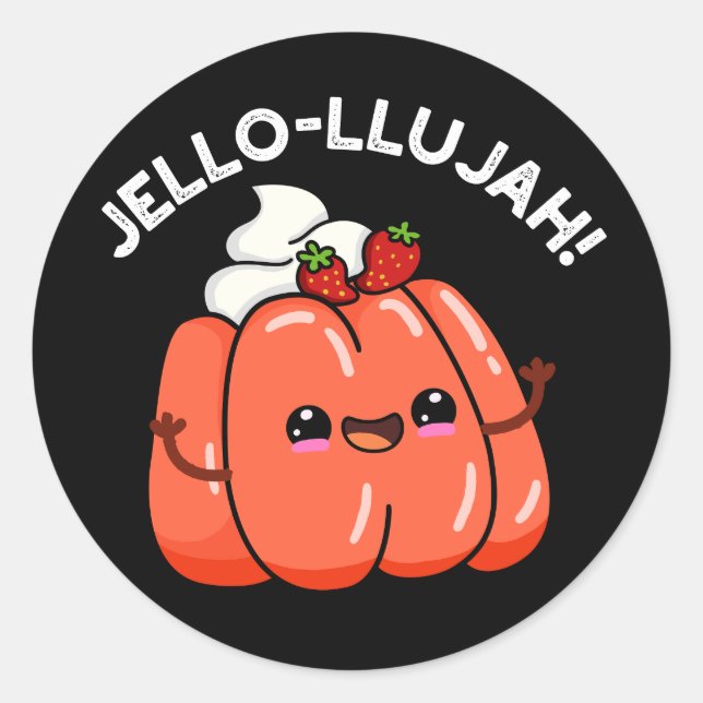 Pegatina Redonda Jello-llujah Funny Jello Food Pun Dark BG (Anverso)
