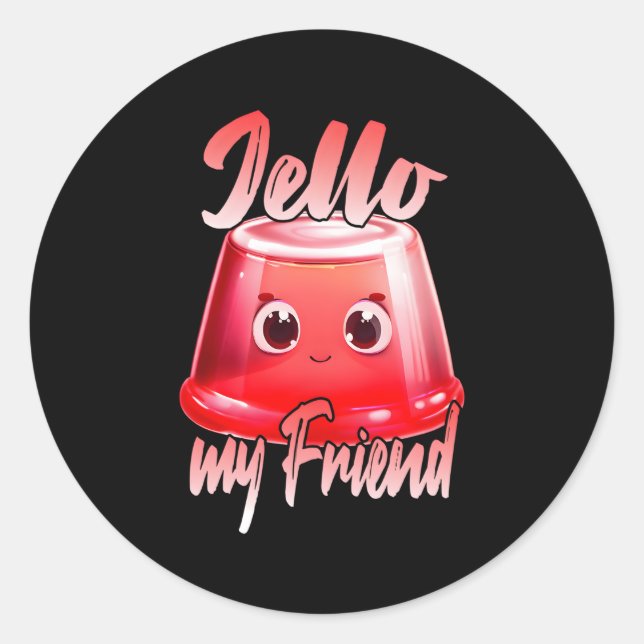 Pegatina Redonda Jello My Friend (Anverso)
