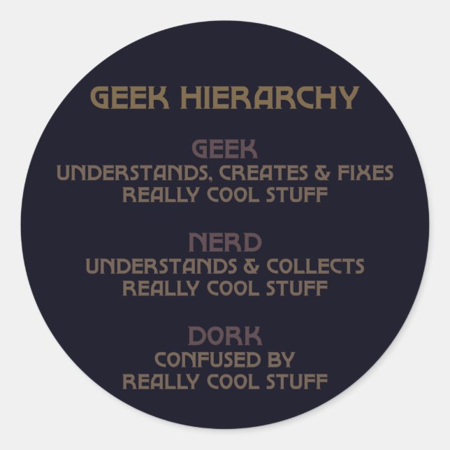 Pegatina Redonda Jerarquía geek (Bronzada) (Anverso)