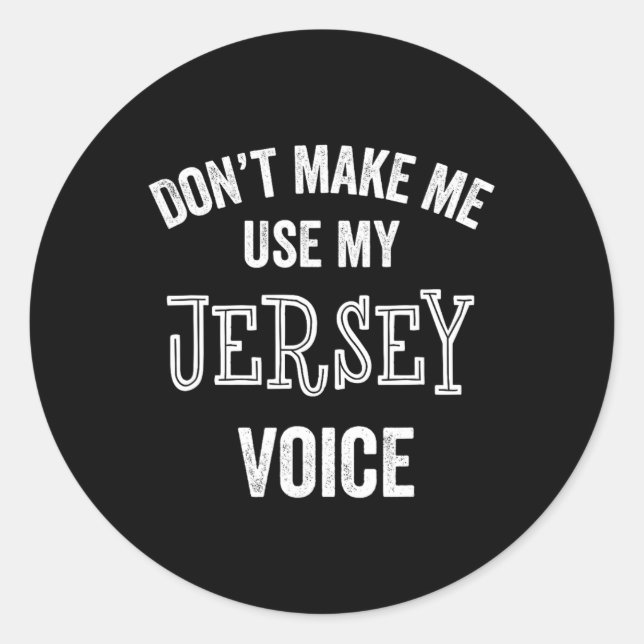 Pegatina Redonda Jersey Voice Accent New Jersey Funny Gift Jerseyan (Anverso)