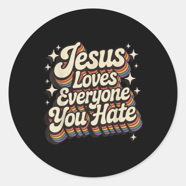 Pegatina Redonda Jesús Ama A Todos Los Que Odio (Anverso)