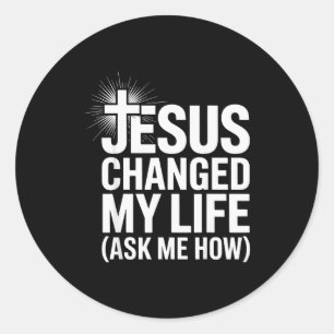 Pegatina Redonda Jesús cambió mi vida Pregúntame cómo Cristiano _1