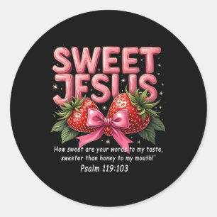 Pegatina Redonda Jesus Christian Sweet Jesus Psalm 119_103 Strawber