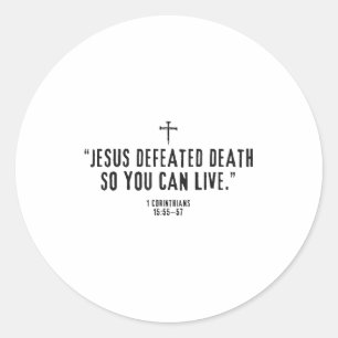 Pegatina Redonda Jesús Derrotó la Muerte Para Que Pueda Vivir 1-cor