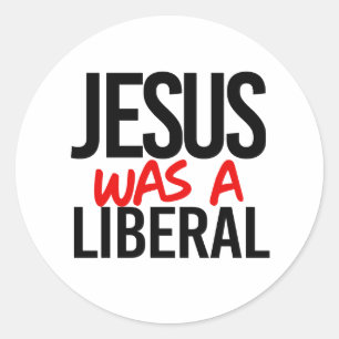 Pegatina Redonda Jesús era un liberal